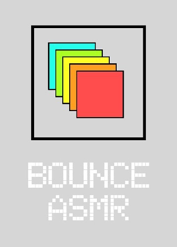 Bounce ASMR